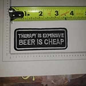 Therapy is Expensive Beer is Cheap Patch